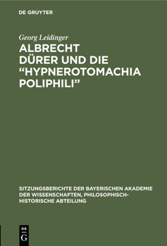 Hardcover Albrecht Dürer Und Die "Hypnerotomachia Poliphili" [German] Book