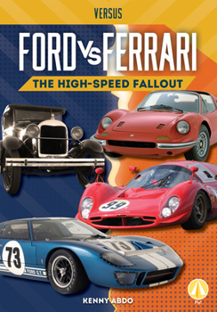 Library Binding Ford vs. Ferrari: The High-Speed Fallout: The High-Speed Fallout Book