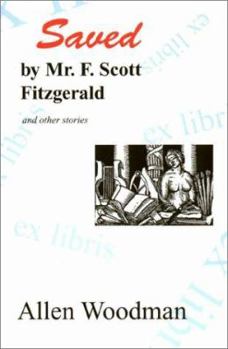 Paperback Saved by Mr. F. Scott Fitzgerald: And Other Stories Book