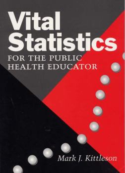 Paperback Vital Statistics: For the Public Health Educator Book