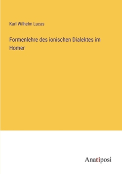 Paperback Formenlehre des ionischen Dialektes im Homer [German] Book