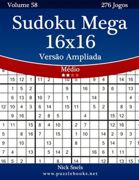 Paperback Sudoku Mega 16x16 Versão Ampliada - Médio - Volume 58 - 276 Jogos [Portuguese] [Large Print] Book
