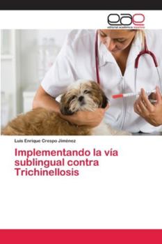Paperback Implementando la vía sublingual contra Trichinellosis [Spanish] Book