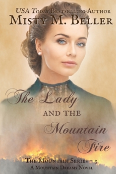 The Lady and the Mountain Fire - Book #3 of the Mountain Dreams