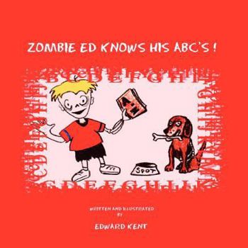 Paperback Zombie Ed Knows His ABC's! Book