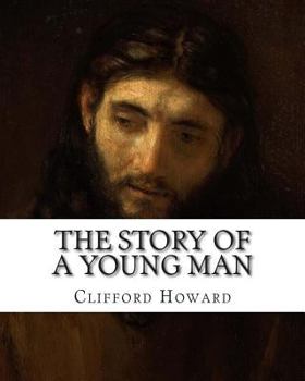 Paperback The Story of a Young Man: (A Life Of Christ) Book