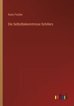 Paperback Die Selbstbekenntnisse Schillers [German] Book