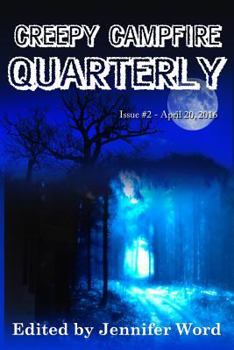 Creepy Campfire Quarterly - Book #2 of the Creepy Campfire Quarterly
