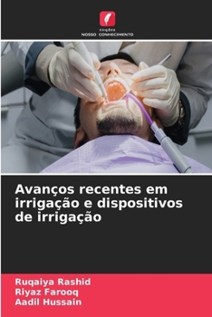 Avanços recentes em irrigação e dispositivos de irrigação (Portuguese Edition)