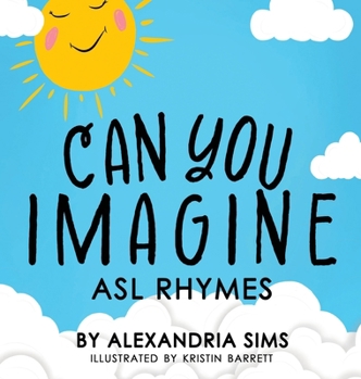 Hardcover Can You Imagine? ASL Rhymes Book