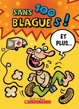 Paperback 100 Blagues! Et Plus... N? 1 [French] Book