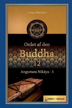 Paperback Ordet af den Buddha - 12: Anguttara Nikaya - 3 [Danish] Book