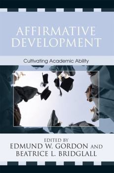 Paperback Affirmative Development: Cultivating Academic Ability Book