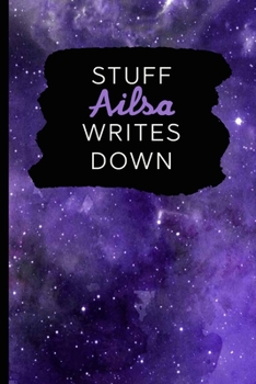 Paperback Stuff Ailsa Writes Down: Personalized Journal / Notebook (6 x 9 inch) with 110 wide ruled pages inside [Purple Cosmos] Book