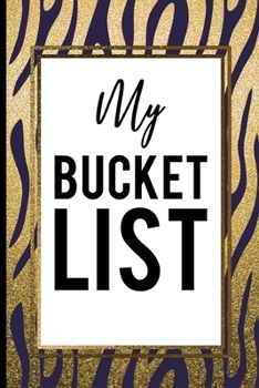 Paperback My Bucket List: Gold Blue Tiger Skin In Gold frame Bucket list Journal Cool Gift Book