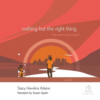 Audio CD Nothing But the Right Thing: Even When It Costs a Dream? Book