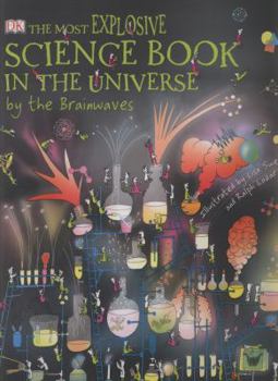 Hardcover The Most Explosive Science Book in the Universe... by the Brainwaves Book