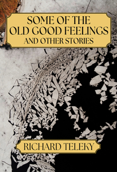 Paperback Some of the Old Good Feelings and Other Stories Book