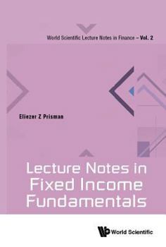 Paperback Lecture Notes in Fixed Income Fundamentals Book