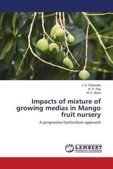 Impacts of mixture of growing medias in Mango fruit nursery