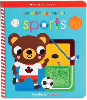 Apprendre Avec Scholastic: Touche Et Explore: Je Découvre Les Sports