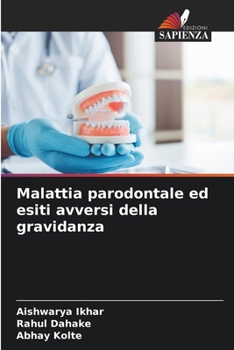 Malattia parodontale ed esiti avversi della gravidanza (Italian Edition)
