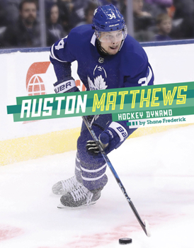 Hardcover Auston Matthews: Hockey Dynamo Book