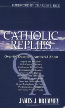 Paperback Catholic Replies: Answers to Over 800 of the Most Often Asked Questions about Religious and Moral Issues Book