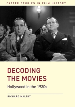 Decoding the Movies : Hollywood in The 1930s