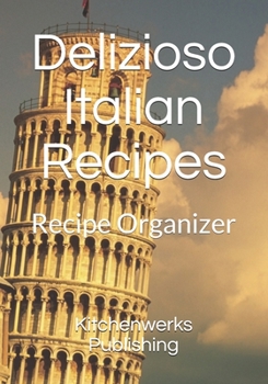 Paperback Delizioso Italian Recipes: Recipe Organizer Book