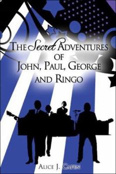 Paperback The Secret Adventures of John, Paul, George and Ringo Book