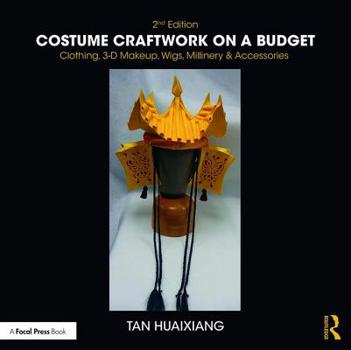 Paperback Costume Craftwork on a Budget: Clothing, 3-D Makeup, Wigs, Millinery & Accessories Book