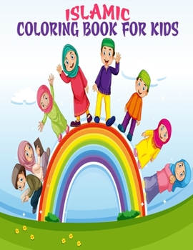 Islamic Coloring Book For Kids: Muslim Coloring Notebook Gift For Muslim Kids In Ramadan Kareem & EID Gift
