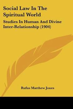 Social Law in the Spiritual World: Studies in Human and Divine Inter-Relationship