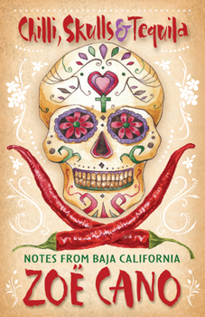 Paperback Chilli, Skulls & Tequila: Notes from Baja California Book
