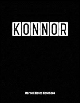 Cornell Notes Notebook: Cornell Note Paper Notebook. Blank Books for College Students. Large College Ruled Medium Lined Journal Note Taking System for School and University. Personalized Name: Konnor