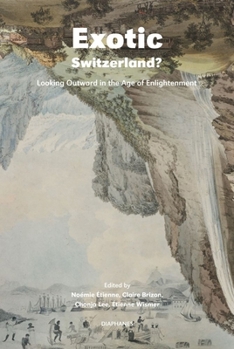 Paperback Exotic Switzerland?: Looking Outward in the Age of Enlightenment Book