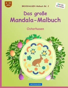 Paperback BROCKHAUSEN Malbuch Bd. 2 - Das große Mandala-Malbuch: Osterhasen [German] Book