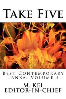 Paperback Take Five: Best Contemporary Tanka, Volume 4 Book