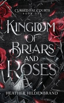 Kingdom of Briars and Roses (Cursed Fae Courts)