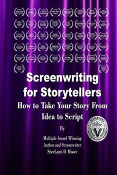 Paperback Screenwriting for Storytellers How to Take Your Story From Idea to Script Book