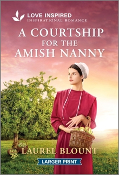 Mass Market Paperback A Courtship for the Amish Nanny: An Uplifting Inspirational Romance [Large Print] Book