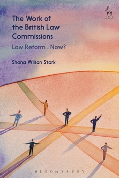 Paperback The Work of the British Law Commissions: Law Reform... Now? Book