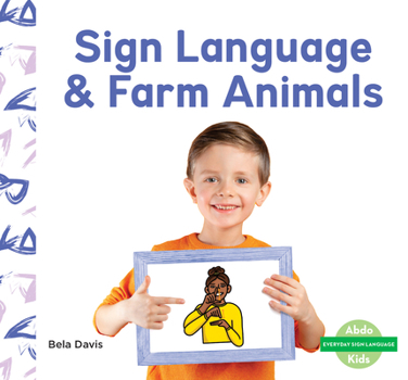 Sign Language & Farm Animals (Everyday Sign Language Set 3)