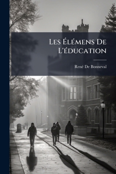 Paperback Les Élémens De L'éducation [French] Book