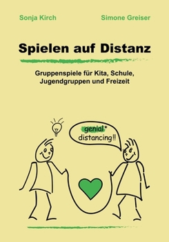 Paperback Spielen auf Distanz: Gruppenspiele für Kita, Schule, Jugendgruppen und Freizeit [German] Book