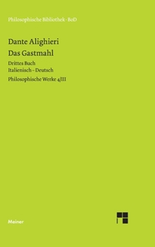 Philosophische Werke 4,3: Das Gastmahl, Drittes Buch. Italienisch-Deutsch. Übersetzt von Thomas Ricklin, kommentiert von Francis Cheneval
