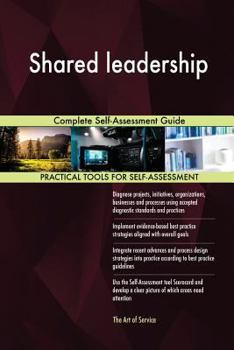 Paperback Shared Leadership Complete Self-Assessment Guide Book