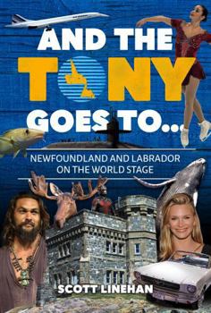 And the Tony Goes To... : Newfoundland and Labrador on the World Stage