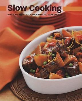 Spiral-bound Slow Cooking: Delicious Recipes for Your Electric Slow Cooker Book